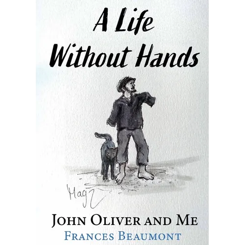 A Life Without Hands: John Oliver and Me - Paperback