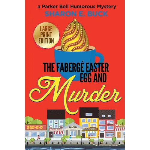The Faberge Easter Egg and Murder - LARGE PRINT - Paperback