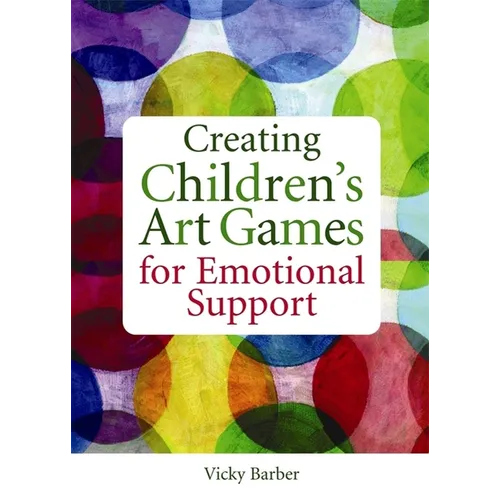 Creating Children's Art Games for Emotional Support - Paperback