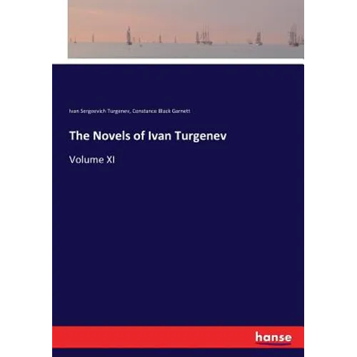 The Novels of Ivan Turgenev: Volume XI - Paperback