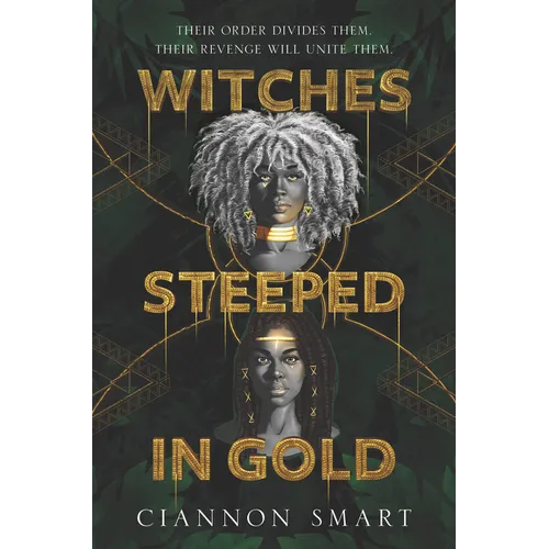 Witches Steeped in Gold - Hardcover