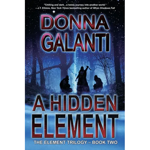 A Hidden Element: A Paranormal Suspense Novel (The Element Trilogy Book 2) - Paperback