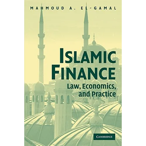 Islamic Finance: Law, Economics, and Practice - Paperback