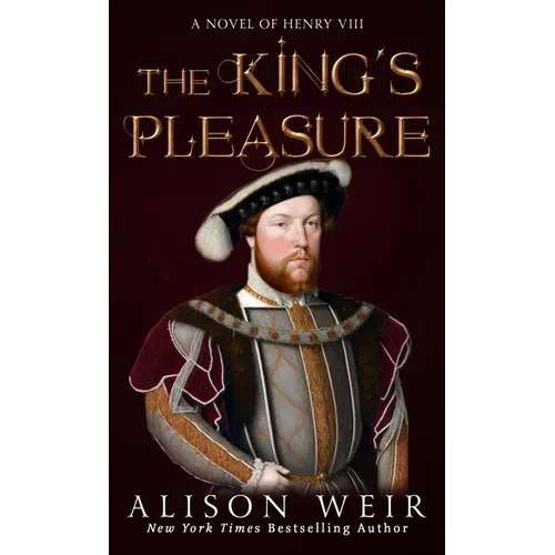 The King's Pleasure: A Novel of Henry VIII - Library Binding