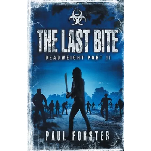 The Last Bite: Deadweight Part II - Paperback