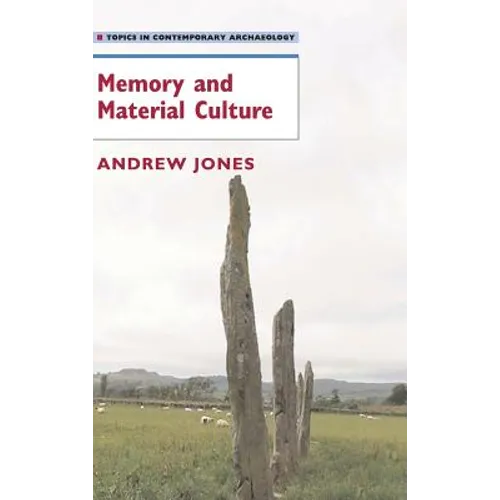 Memory and Material Culture - Hardcover
