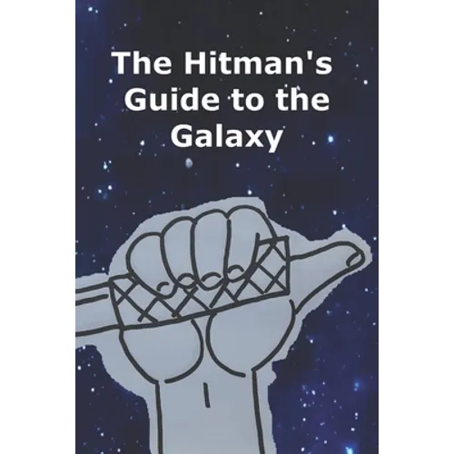 The Hitman's Guide to the Galaxy - Paperback