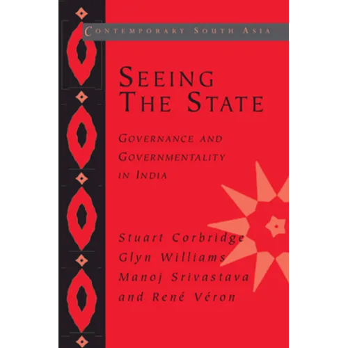 Seeing the State: Governance and Governmentality in India - Paperback