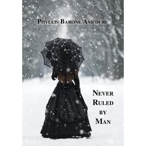 Never Ruled by Man - Hardcover