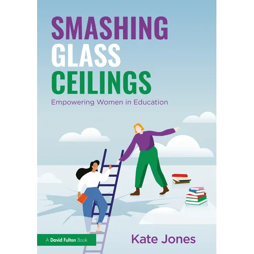 Smashing Glass Ceilings: Empowering Women in Education - Paperback
