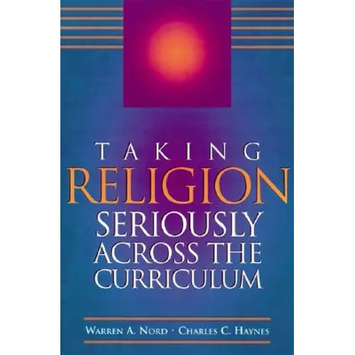 Taking Religion Seriously Across the Curriculum - Paperback