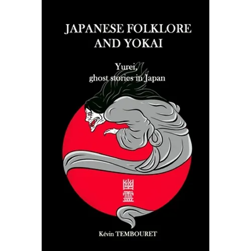 Japanese folklore and Yokai: Yurei, ghost stories in Japan - Paperback