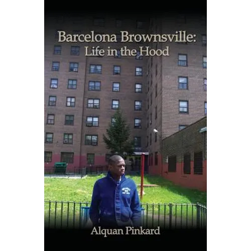 Barcelona Brownsville: Life in the Hood - Paperback