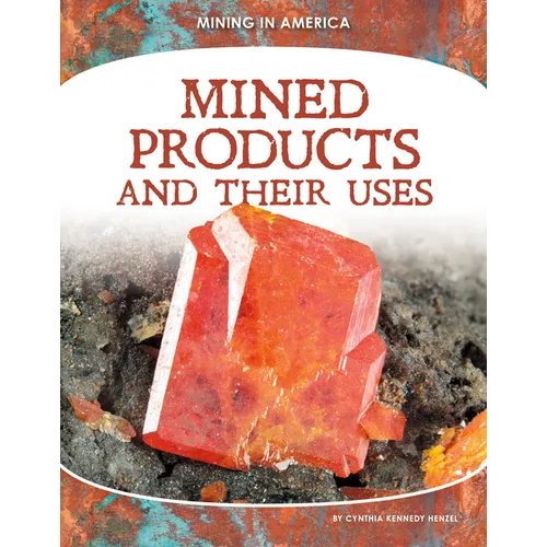Mined Products and Their Uses - Library Binding