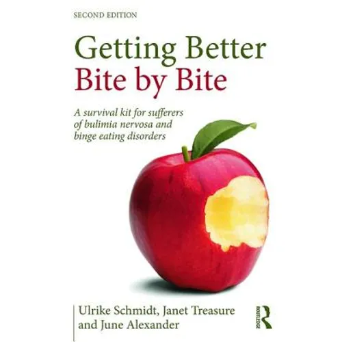 Getting Better Bite by Bite: A Survival Kit for Sufferers of Bulimia Nervosa and Binge Eating Disorders - Paperback
