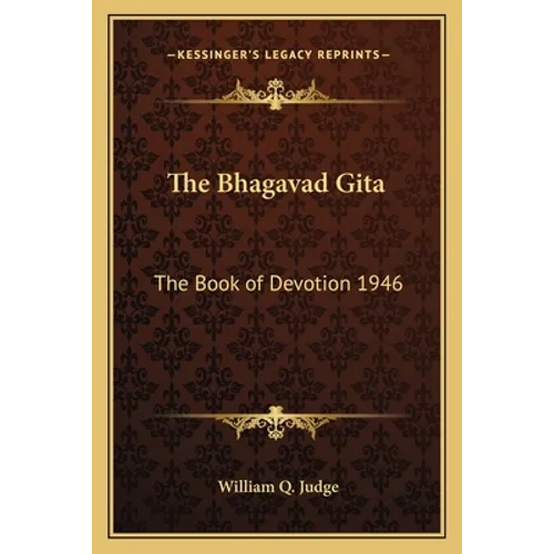 The Bhagavad Gita: The Book of Devotion 1946 - Paperback