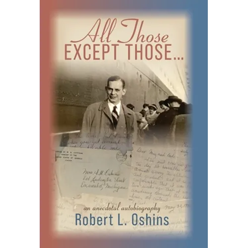 All Those Except Those...An Anecdotal Autobiography - Hardcover