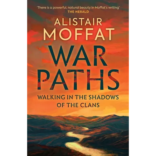 War Paths: Walking in the Shadows of the Clans - Hardcover