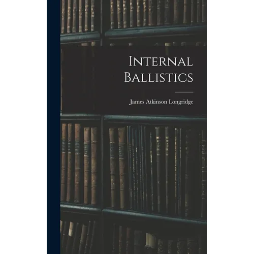 Internal Ballistics - Hardcover