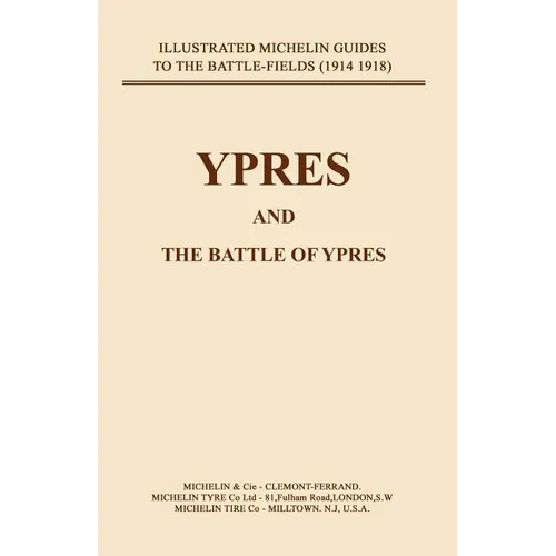 Bygone Pilgrimage. Ypres and the Battles for Ypres - Paperback