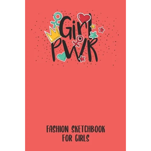 Fashion Sketchbook for Girls: Sketchbook for people ranging from fashion designers, stylists, artists to beginners just starting out. With model, an - Paperback