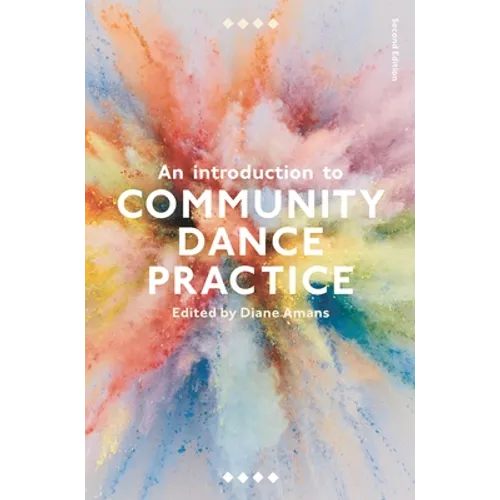 An Introduction to Community Dance Practice - Paperback