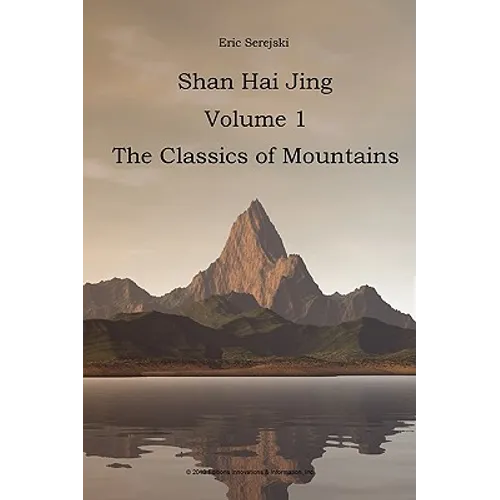 Shan Hai Jing. 1. Classics of Mountains - Paperback