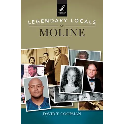 Legendary Locals of Moline - Hardcover