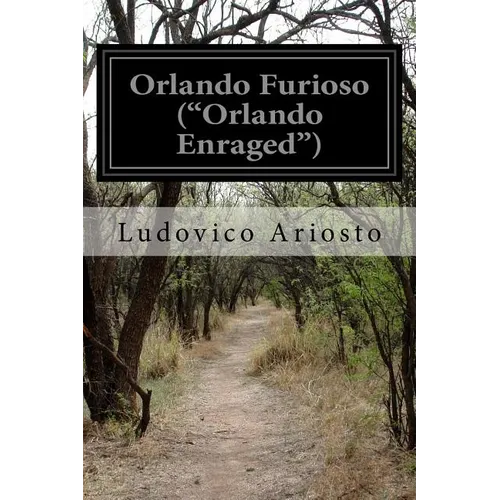 Orlando Furioso ("Orlando Enraged") - Paperback