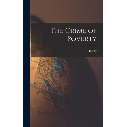 The Crime of Poverty - Hardcover