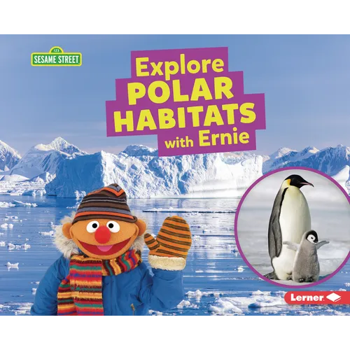 Explore Polar Habitats with Ernie - Library Binding