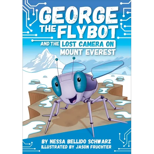 George the Flybot and the Lost Camera on Mount Everest - Library Binding
