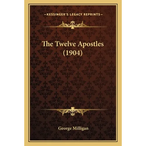 The Twelve Apostles (1904) - Paperback