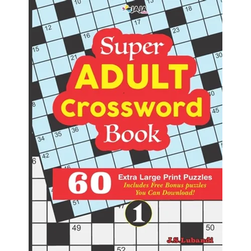 Super ADULT Crossword Book 60 Extra Large Print Easy Puzzles. - Paperback
