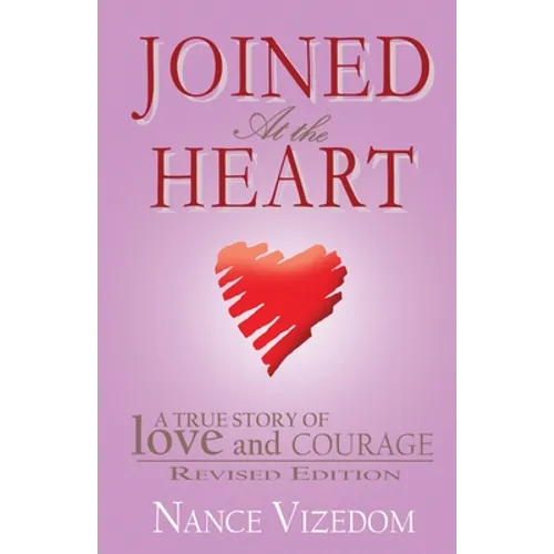 Joined At the Heart: Revised Edition - Paperback
