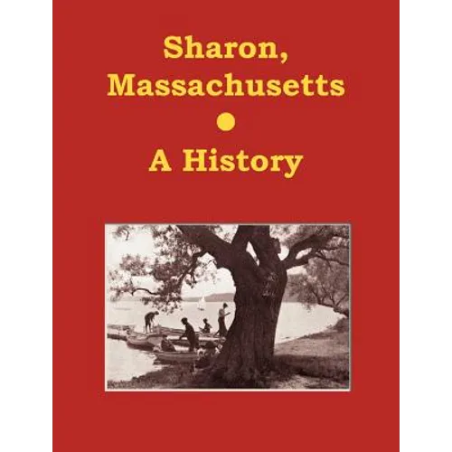 Sharon, Massachusetts - A History - Paperback