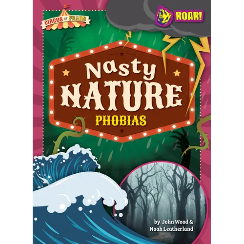 Nasty Nature Phobias - Library Binding