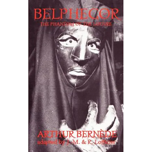Belphegor, the Phantom of the Louvre - Paperback