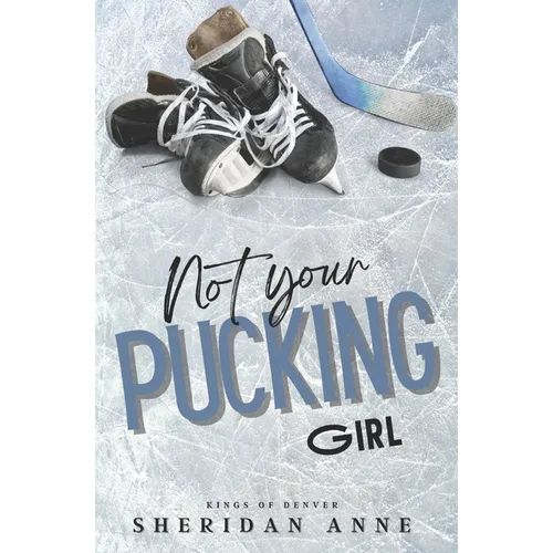 Not Your Pucking Girl - Paperback
