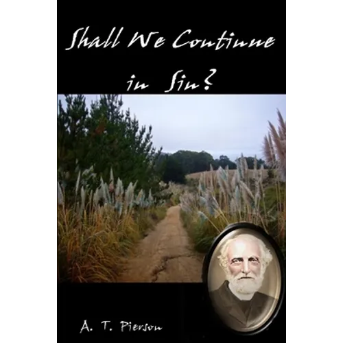 Shall We Continue in Sin? - Paperback