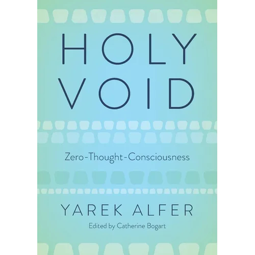 Holy Void: Zero-Thought-Consciousness - Paperback