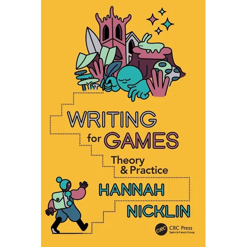 Writing for Games: Theory and Practice - Paperback