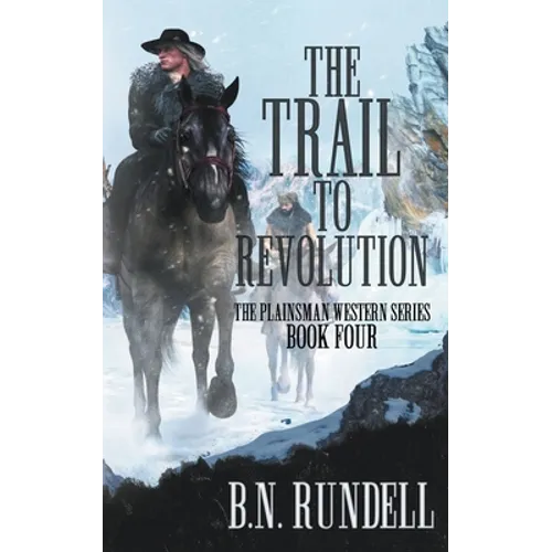The Trail to Revolution: A Classic Western Series - Paperback