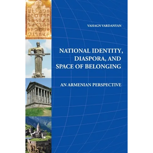 National Identity, Diaspora, and Space of Belonging: An Armenian Perspective - Paperback