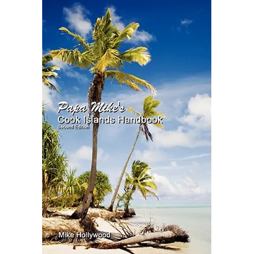 Papa Mike's Cook Islands Handbook Second Edition - Paperback