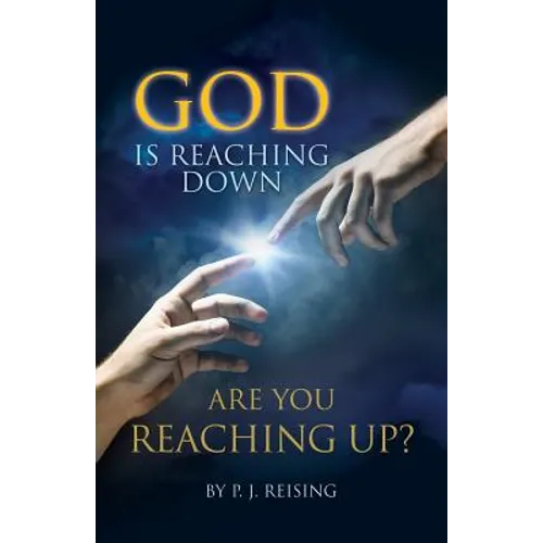 God is Reaching Down are You Reaching Up? - Paperback