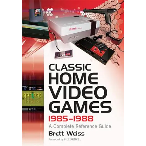 Classic Home Video Games, 1985-1988: A Complete Reference Guide - Paperback