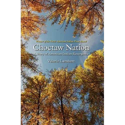 Choctaw Nation: A Story of American Indian Resurgence - Paperback