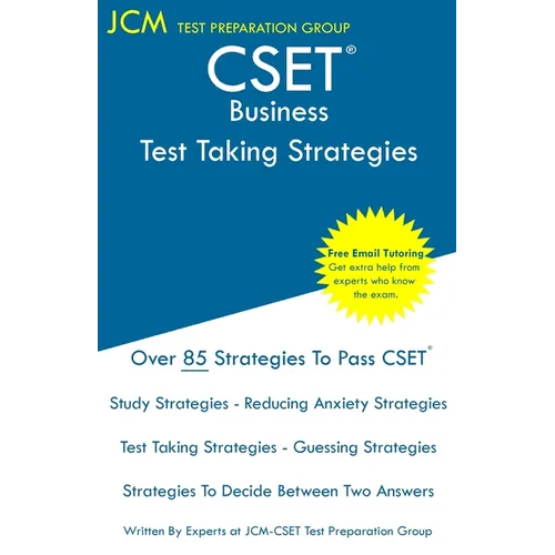 CSET Business - Test Taking Strategies: CSET 175, CSET 176, and CSET 177 - Free Online Tutoring - New 2020 Edition - The latest strategies to pass you - Paperback