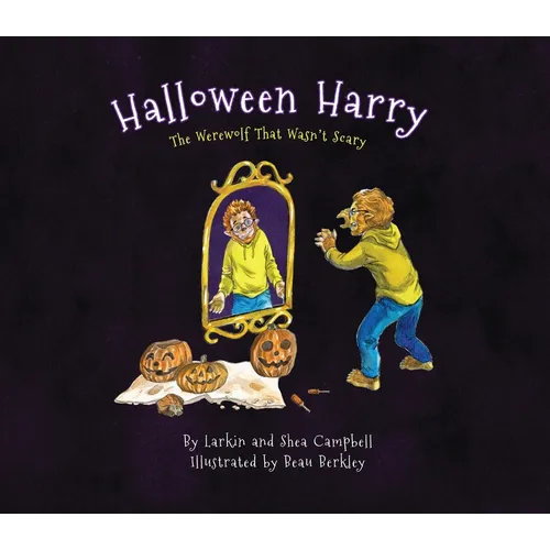 Halloween Harry: The Werewolf That Wasn't Scary - Hardcover